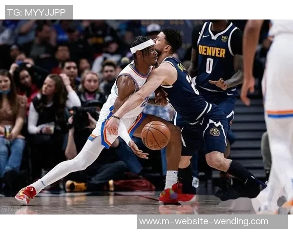 雷霆与掘金激战正酣中文解说带你领略精彩瞬间与赛场激情